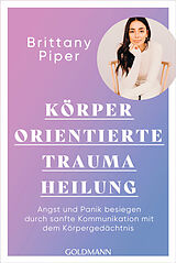 E-Book (epub) Körperorientierte Traumaheilung von Brittany Piper