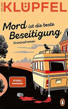 E-Book (epub) Mord ist die beste Beseitigung von Volker Klüpfel