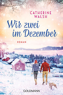 E-Book (epub) Wir zwei im Dezember von Catherine Walsh