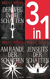E-Book (epub) Die Schatten-Trilogie Band 1-3: Der Weg in die Schatten / Am Rande der Schatten / Jenseits der Schatten (3in1-Bundle) von Brent Weeks