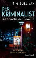 E-Book (epub) Der Kriminalist - Die Sprache der Beweise von Tim Sullivan