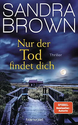 E-Book (epub) Nur der Tod findet dich von Sandra Brown