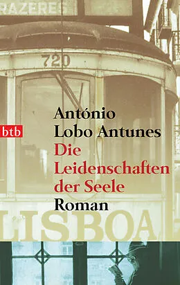E-Book (epub) Die Leidenschaften der Seele von António Lobo Antunes