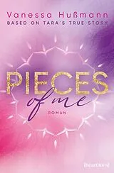 E-Book (epub) Pieces of Me  Eine Slow Burn Romance nach einer wahren Geschichte von Vanessa Hußmann