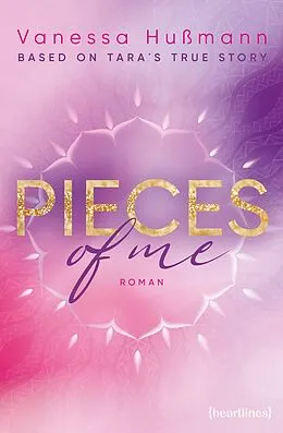 E-Book (epub) Pieces of Me  Based on Tara's True Story von Vanessa Hußmann