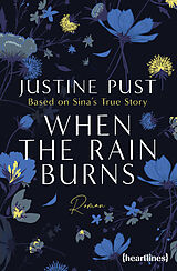 E-Book (epub) When the Rain Burns  Based on Sina's True Story von Justine Pust