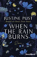 E-Book (epub) When the Rain Burns  Based on Sina's True Story von Justine Pust