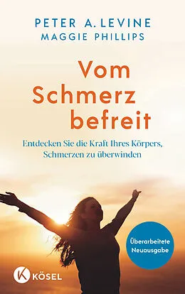 E-Book (epub) Vom Schmerz befreit von Peter A. Levine, Maggie Phillips