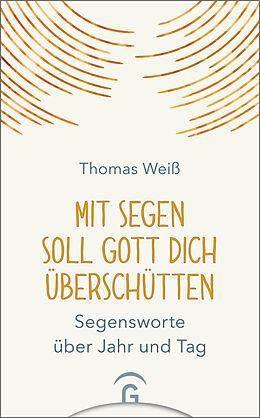 E-Book (epub) Mit Segen soll Gott dich überschütten von Thomas Weiß