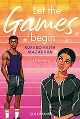 E-Book (epub) Let the Games Begin von Rufaro Faith Mazarura