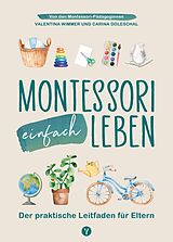 E-Book (epub) Montessori einfach leben von Carina Doleschal, Valentina Wimmer