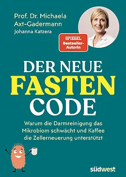 E-Book (epub) Der neue Fasten-Code von Michaela Axt-Gadermann, Johanna Katzera
