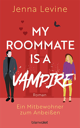 E-Book (epub) My Roommate is a Vampire - Ein Mitbewohner zum Anbeißen von Jenna Levine