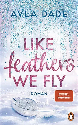 E-Book (epub) Like Feathers We Fly von Ayla Dade