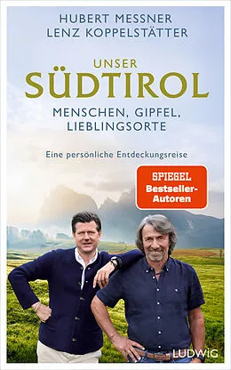 E-Book (epub) Unser Südtirol von Hubert Messner, Lenz Koppelstätter
