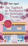 E-Book (epub) Das Tagebuch im Waschsalon der lächelnden Träume von Kim Jiyun