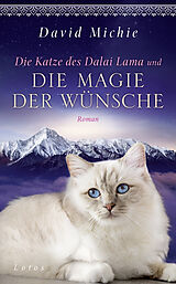 E-Book (epub) Die Katze des Dalai Lama und die Magie der Wünsche von David Michie