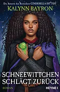 E-Book (epub) Schneewittchen schlägt zurück von Kalynn Bayron
