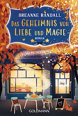 E-Book (epub) Das Geheimnis von Liebe und Magie von Breanne Randall