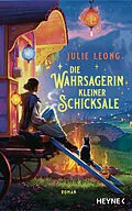 E-Book (epub) Die Wahrsagerin kleiner Schicksale von Julie Leong