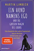 E-Book (epub) Ein Hund namens Ego und die großen Fragen des Lebens von Martin Limbeck