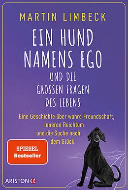 E-Book (epub) Ein Hund namens Ego und die großen Fragen des Lebens von Martin Limbeck