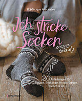 E-Book (epub) Ich stricke Socken - cosy &amp; trendy von Frédérique Alexandre