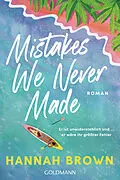 E-Book (epub) Mistakes We Never Made von Hannah Brown