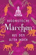 E-Book (epub) Buddhistische Märchen aus dem alten Indien von 
