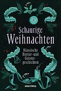 E-Book (epub) Schaurige Weihnachten. Klassische Horror- und Geistergeschichten von Arthur Conan Doyle, D. H. Lawrence, Algernon Blackwood