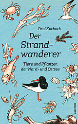 E-Book (epub) Der Strandwanderer. Tiere und Pflanzen der Nord- und Ostsee von Paul Kuckuck