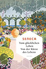 E-Book (epub) Vom glücklichen Leben. Von der Kürze des Lebens von Seneca