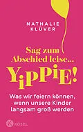 E-Book (epub) Sag zum Abschied leise  yippie! von Nathalie Klüver
