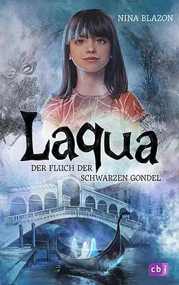 E-Book (epub) Laqua - Der Fluch der schwarzen Gondel von Nina Blazon
