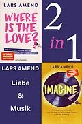 E-Book (epub) Love Music: Where is the Love? / Imagine (2in1-Bundle) von Lars Amend