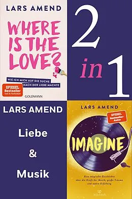 E-Book (epub) Love Music: Where is the Love? / Imagine (2in1-Bundle) von Lars Amend