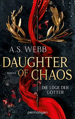 E-Book (epub) Daughter of Chaos - Die Lüge der Götter von A.S. Webb