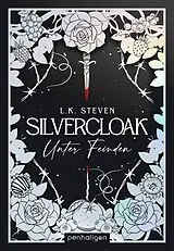 E-Book (epub) Silvercloak - Unter Feinden von L.K. Steven