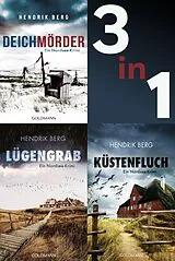 E-Book (epub) Die Nordsee-Krimi-Reihe mit Theo Krumme: Deichmörder / Lügengrab / Küstenfluch von Hendrik Berg