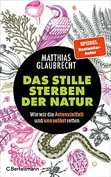E-Book (epub) Das stille Sterben der Natur von Matthias Glaubrecht
