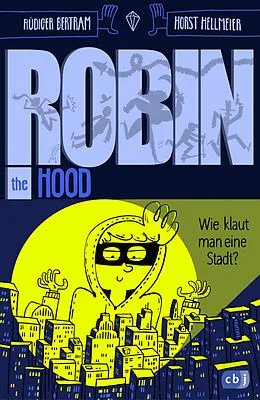 E-Book (epub) Robin the Hood  Wie klaut man eine Stadt? von Rüdiger Bertram