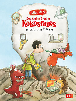 E-Book (epub) Alles klar! Der kleine Drache Kokosnuss erforscht die Vulkane von Ingo Siegner