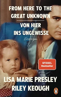 E-Book (epub) From Here to the Great Unknown - Von hier ins Ungewisse von Lisa Marie Presley, Riley Keough
