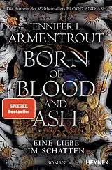 E-Book (epub) Born of Blood and Ash  Eine Liebe im Schatten von Jennifer L. Armentrout