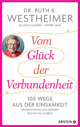 E-Book (epub) Vom Glück der Verbundenheit von Ruth K. Westheimer, Allison Gilbert, Pierre Lehu