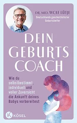 E-Book (epub) Dein Geburtscoach von Wolf Lütje