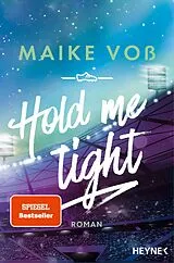 E-Book (epub) Hold Me Tight von Maike Voß