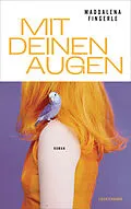 E-Book (epub) Mit deinen Augen von Maddalena Fingerle