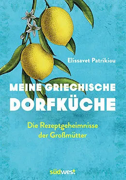 E-Book (epub) Meine griechische Dorfküche von Elissavet Patrikiou