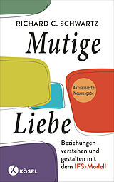 E-Book (epub) Mutige Liebe von Richard C. Schwartz